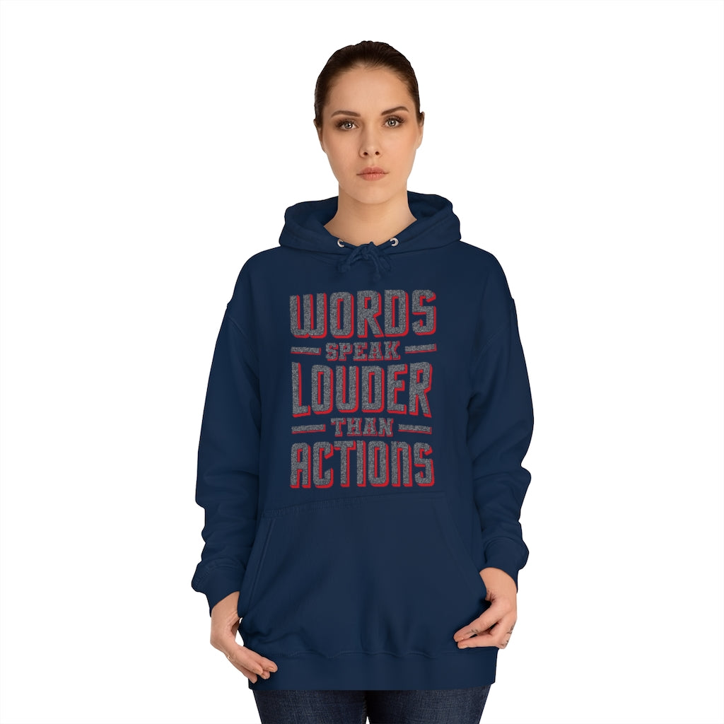 WORDS SPEAK LOUDER - Unisex College Hoodie