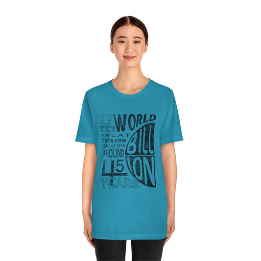 ROUND EARTH THEORY - Unisex Short Sleeve Tee