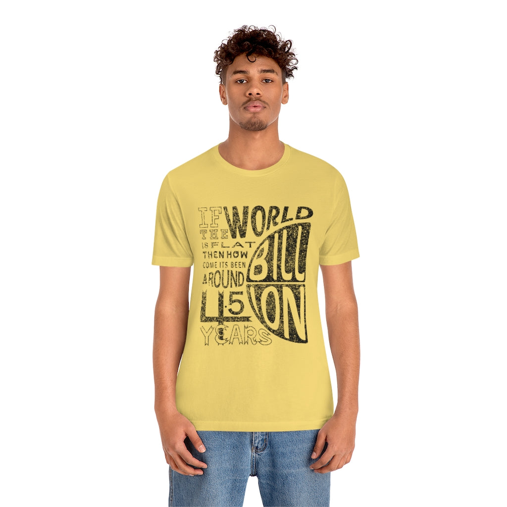 ROUND EARTH THEORY - Unisex Short Sleeve Tee