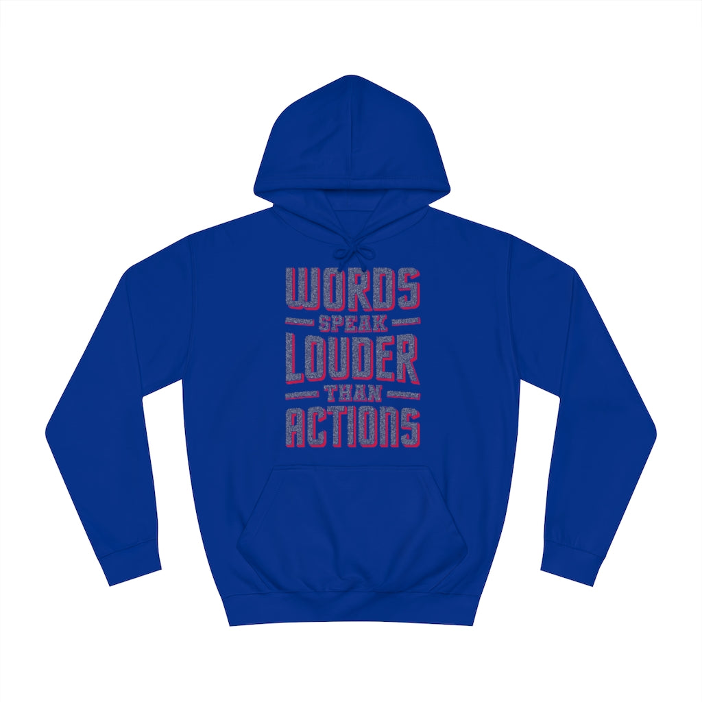 WORDS SPEAK LOUDER - Unisex College Hoodie