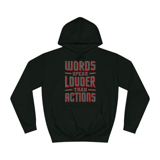 WORDS SPEAK LOUDER - Unisex College Hoodie