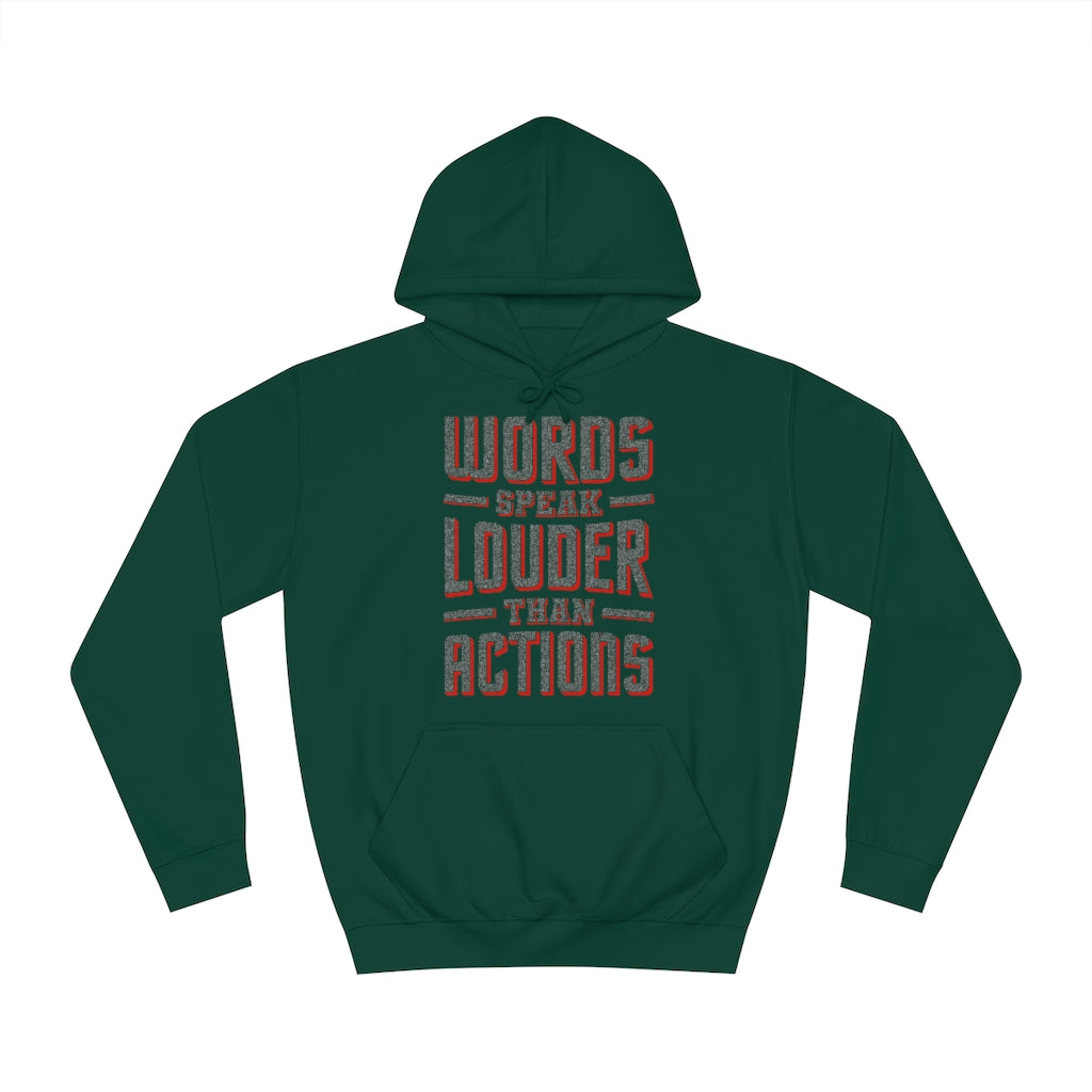 WORDS SPEAK LOUDER - Unisex College Hoodie