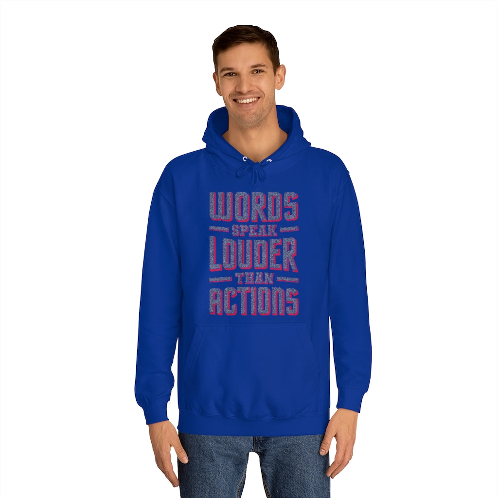 WORDS SPEAK LOUDER - Unisex College Hoodie