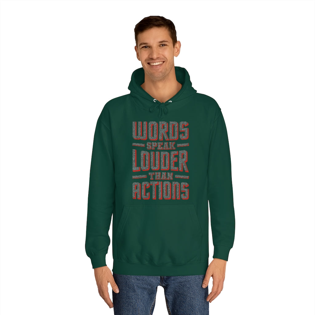 WORDS SPEAK LOUDER - Unisex College Hoodie