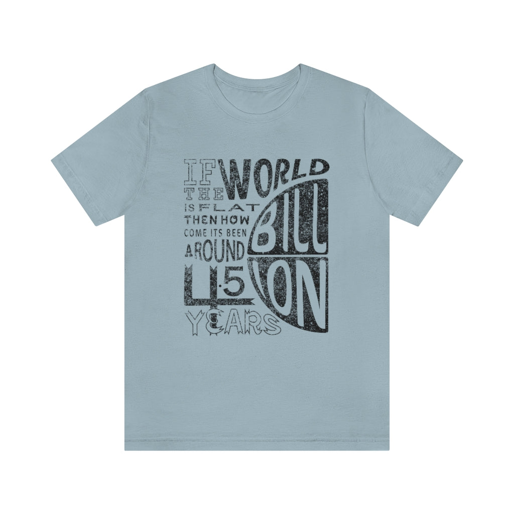 ROUND EARTH THEORY - Unisex Short Sleeve Tee