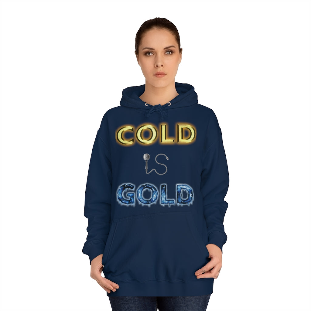 GOLD IS COLD (Reverse) - Unisex College Hoodie