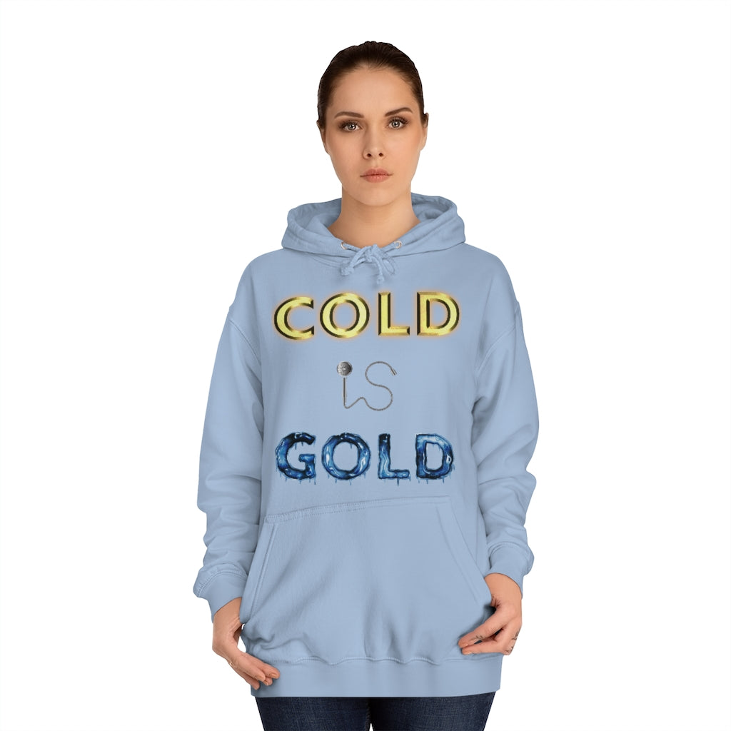 GOLD IS COLD (Reverse) - Unisex College Hoodie