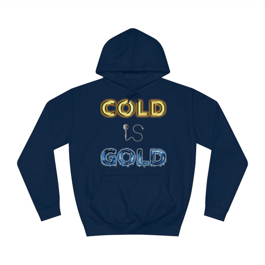GOLD IS COLD (Reverse) - Unisex College Hoodie