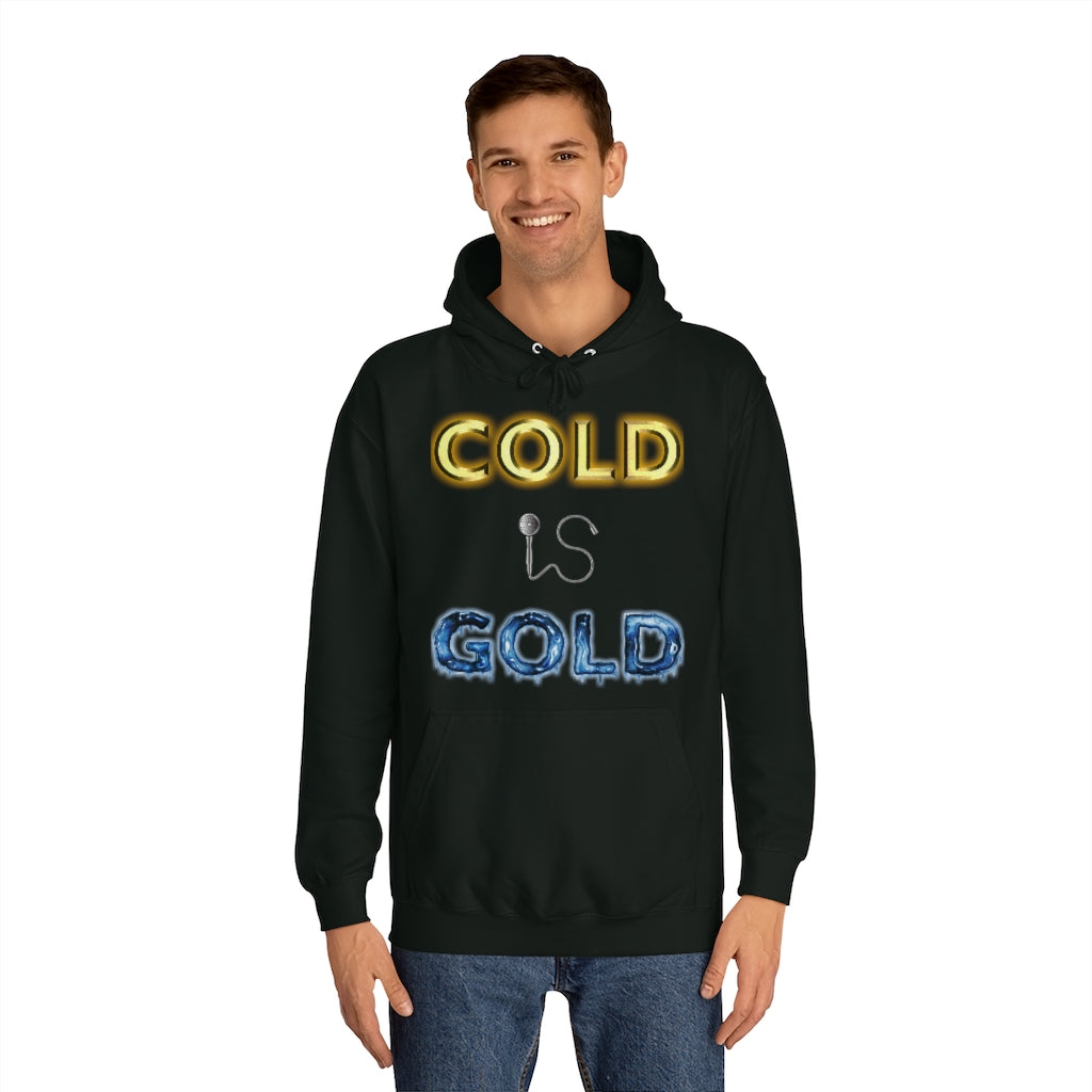 GOLD IS COLD (Reverse) - Unisex College Hoodie