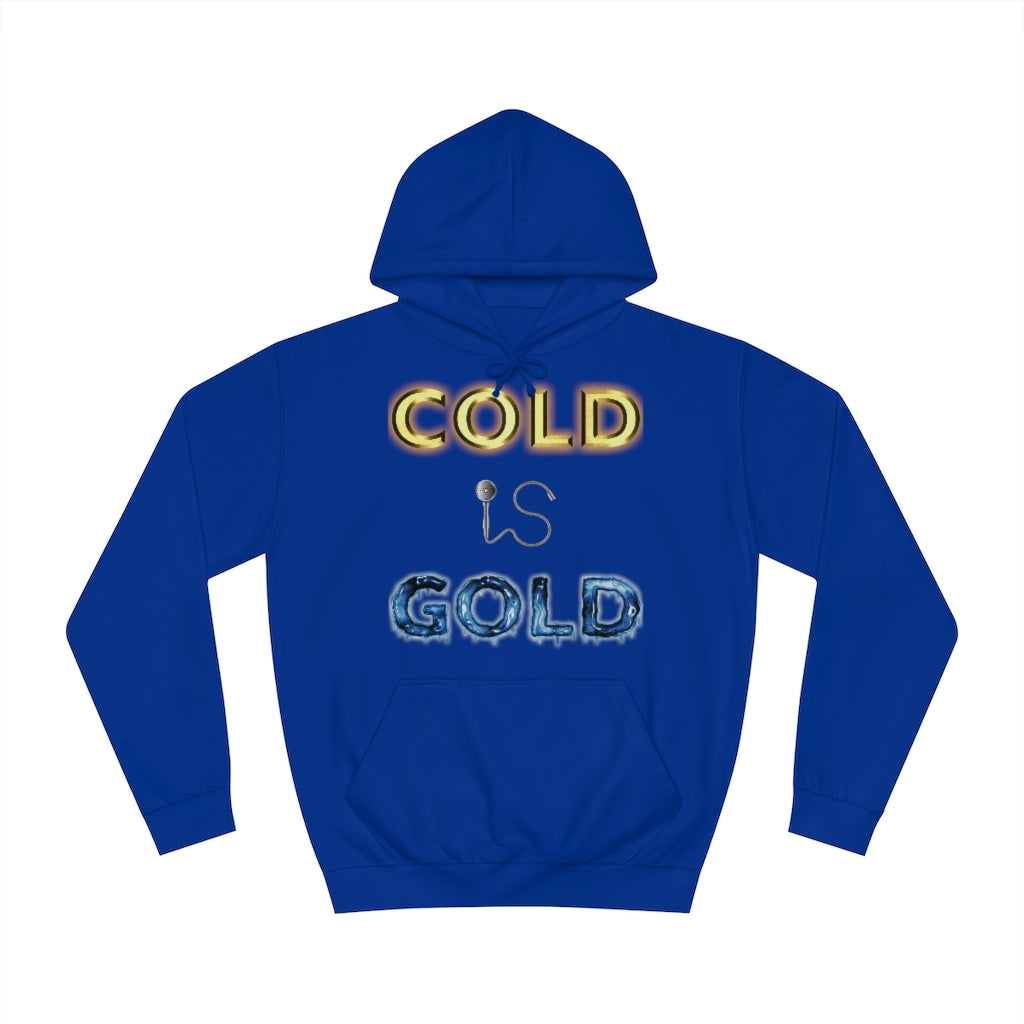 GOLD IS COLD (Reverse) - Unisex College Hoodie