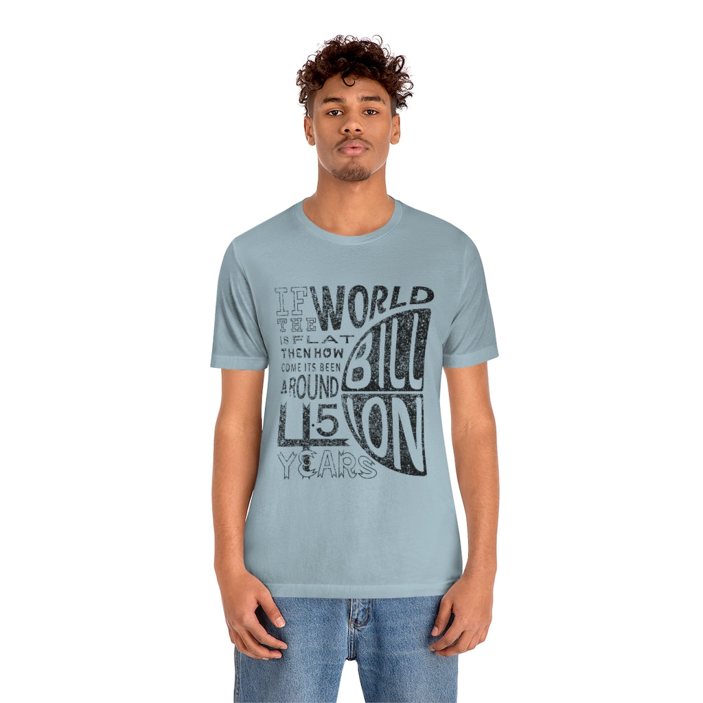 ROUND EARTH THEORY - Unisex Short Sleeve Tee