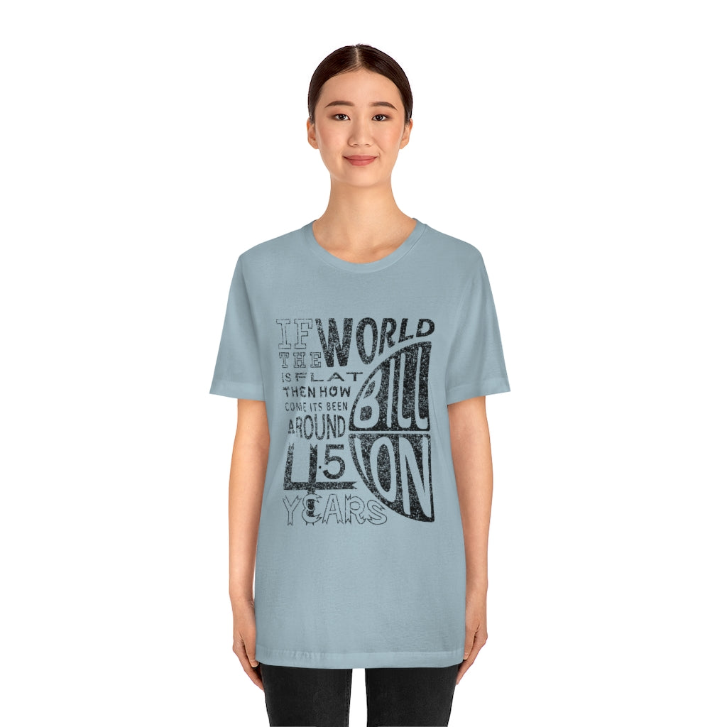 ROUND EARTH THEORY - Unisex Short Sleeve Tee