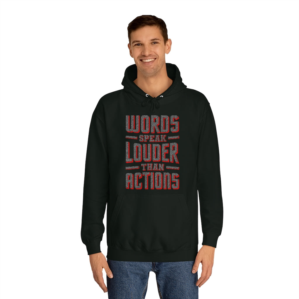 WORDS SPEAK LOUDER - Unisex College Hoodie
