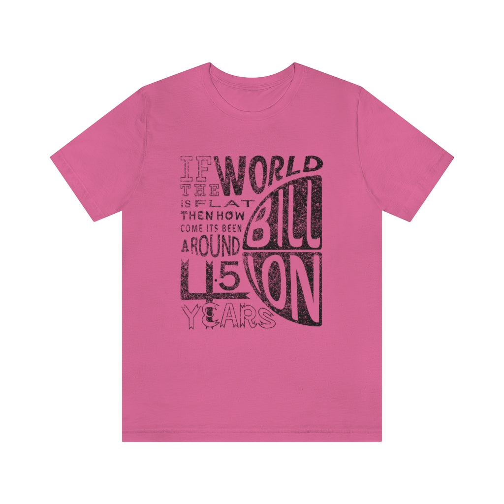 ROUND EARTH THEORY - Unisex Short Sleeve Tee