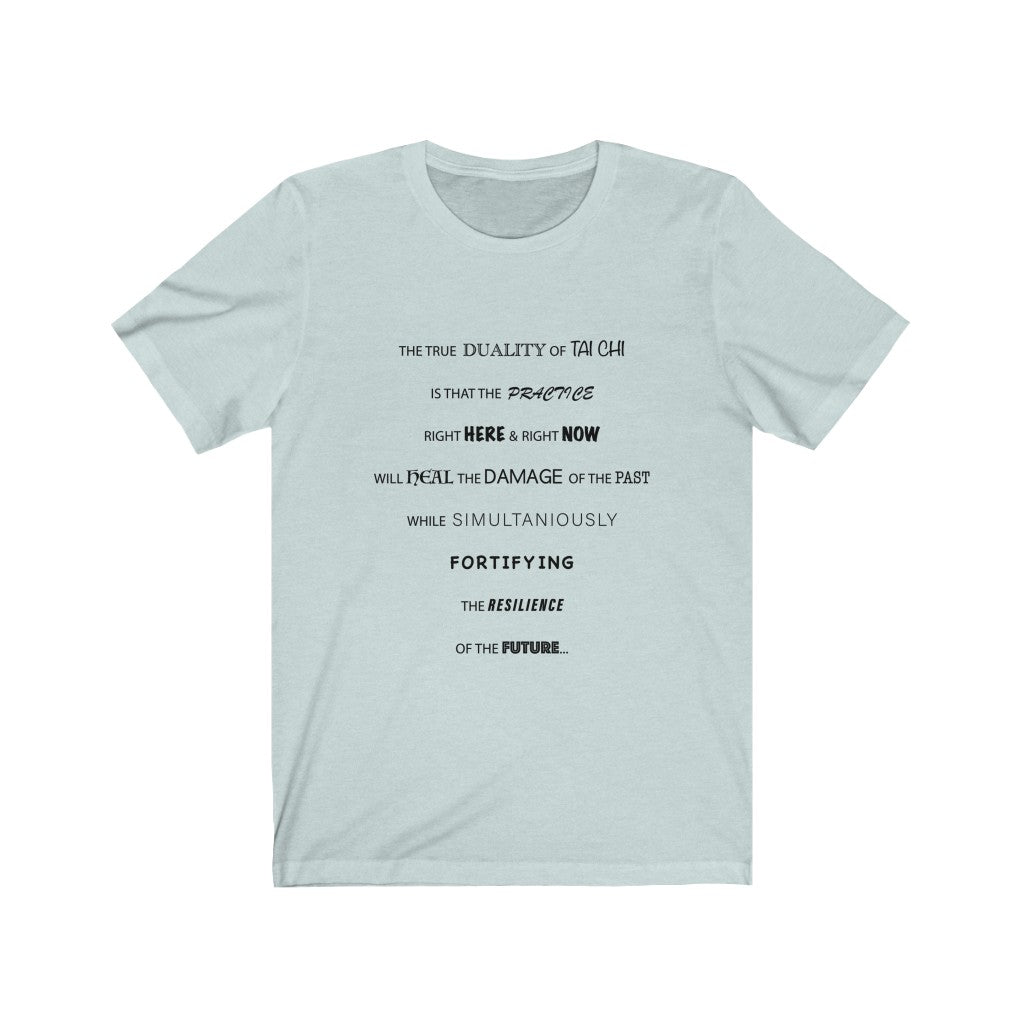 TAI CHI BEING REAL - Ice blue T-Shirt with black ink text using multiple fonts to accentuate the true magnificence of Tai Chi. Inspired by David Dorian Ross and shared with Sir Real Digital.