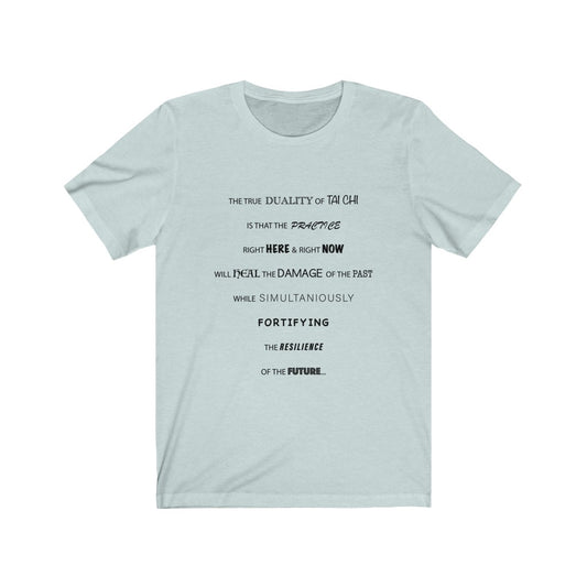 TAI CHI BEING REAL - Ice blue T-Shirt with black ink text using multiple fonts to accentuate the true magnificence of Tai Chi. Inspired by David Dorian Ross and shared with Sir Real Digital.