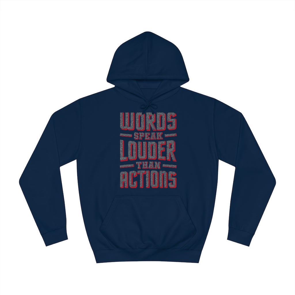 WORDS SPEAK LOUDER - Unisex College Hoodie