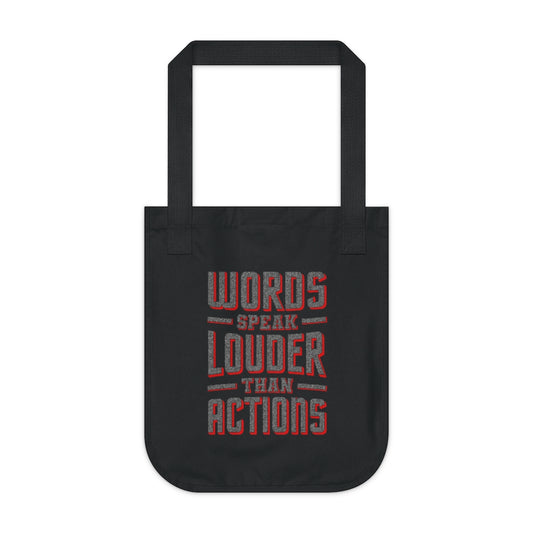 WORDS SPEAK LOUDER - Black organic canvas tote bag with “words speak than than actions” written large from top to bottom. Designed by Sir Real Words for Sir Real Digital.