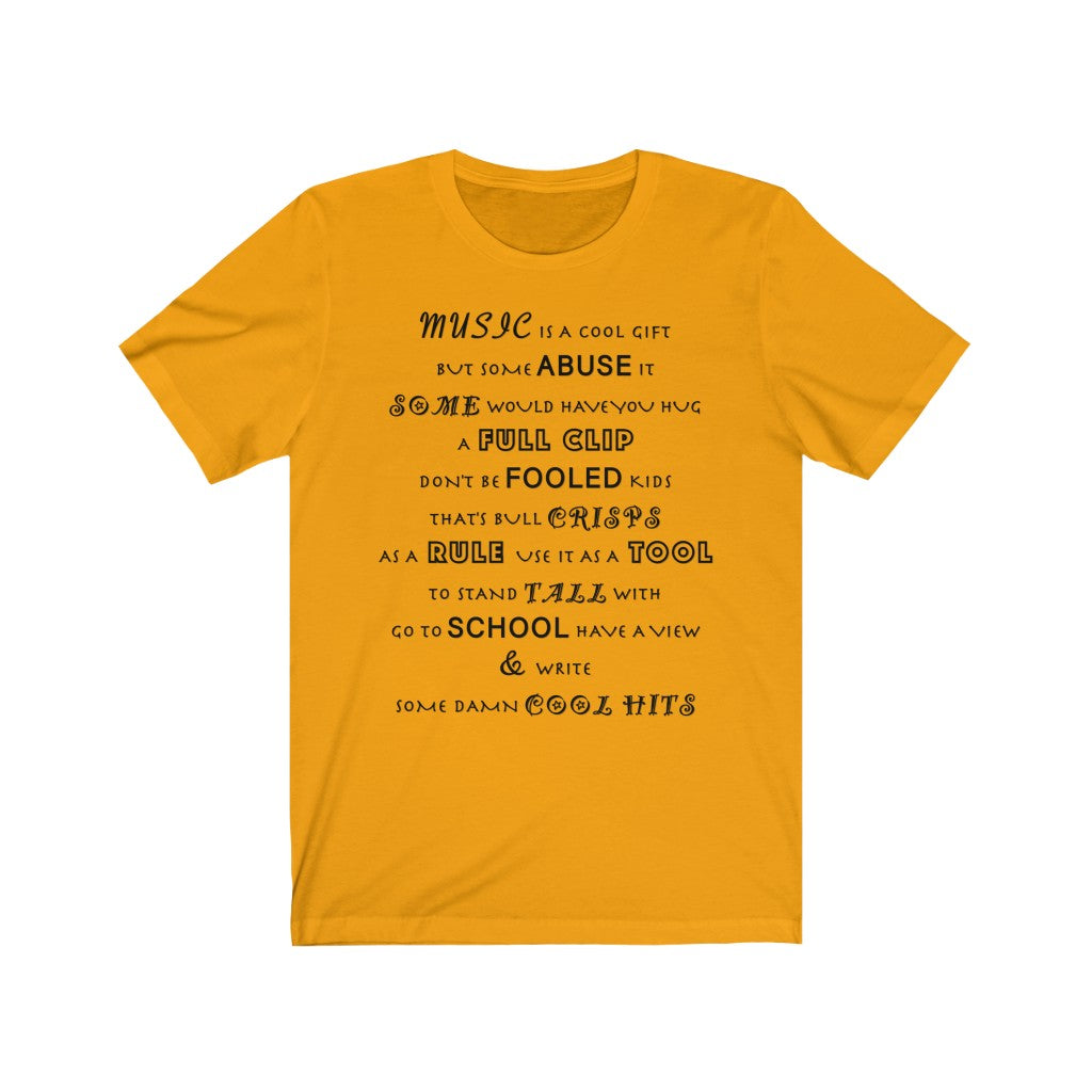 MUSIC IS COOL - Orange T-Shirt with black ink motivational typography about the power of music using a snippet from a classic verse. Written by Sir Real Words.