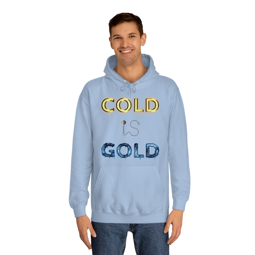 GOLD IS COLD (Reverse) - Unisex College Hoodie