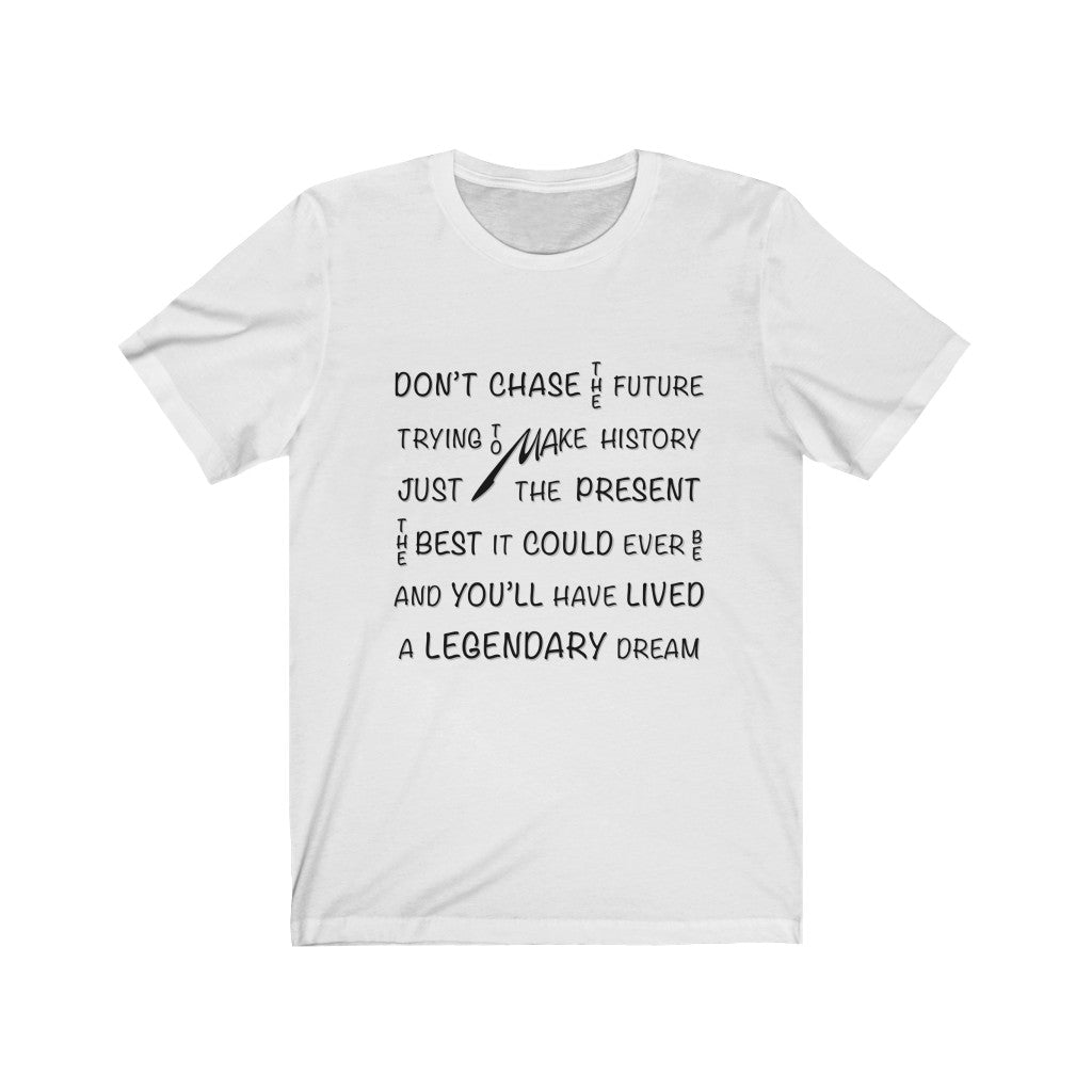 CHASING THE PRESENT - White T-Shirt with black ink typography using vertical and horizontal text. Originating in the mind of Sir Real Words, brought to life by Sir Real Digital.