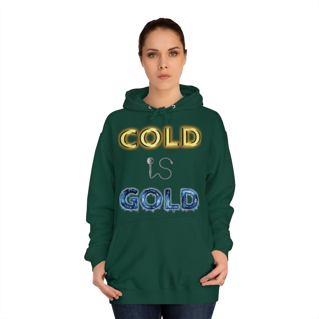 GOLD IS COLD (Reverse) - Unisex College Hoodie