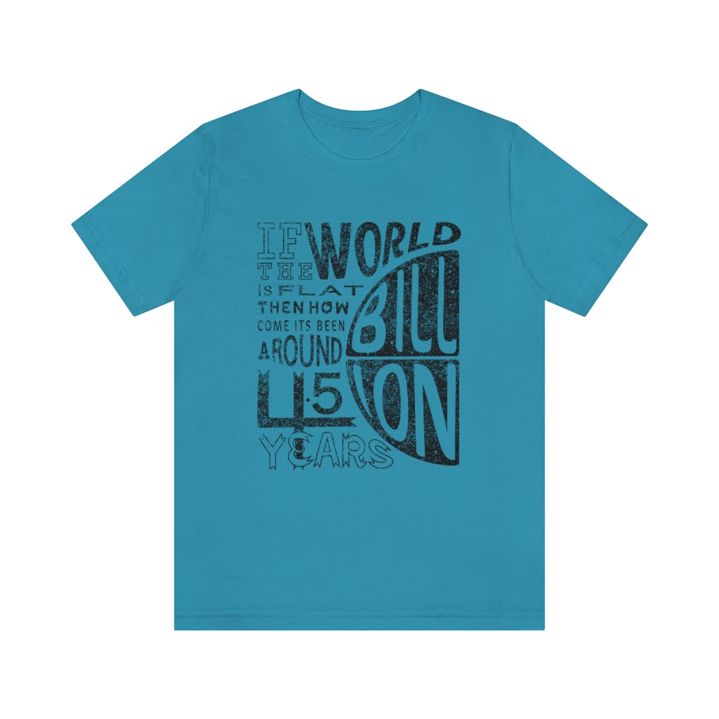 ROUND EARTH THEORY - Unisex Short Sleeve Tee