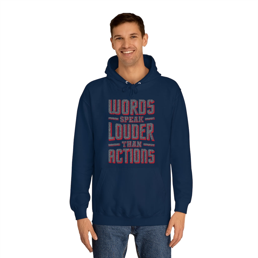 WORDS SPEAK LOUDER - Unisex College Hoodie