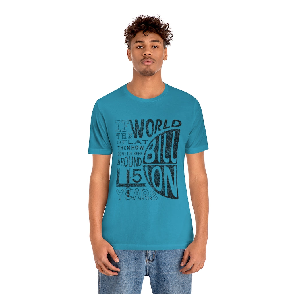 ROUND EARTH THEORY - Unisex Short Sleeve Tee